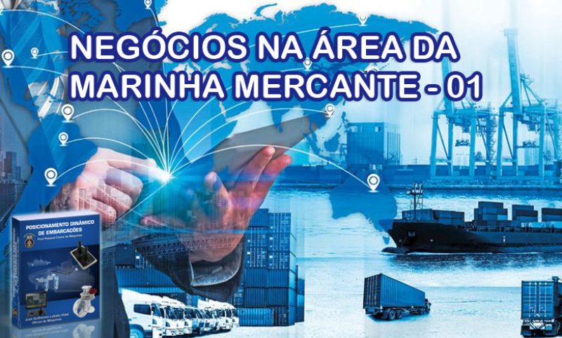 NEGÓCIOS-NA-ÁREA-DA-MARINHA-MERCANTE—01 NEGÓCIOS-NA-ÁREA-DA-MARINHA-MERCANTE---01